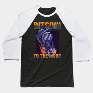 Bitcoin To The Moon Funny Crypto Pun Astronaut Funny Bitcoin Gift Baseball T-Shirt